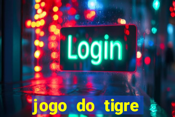 jogo do tigre gratis teste